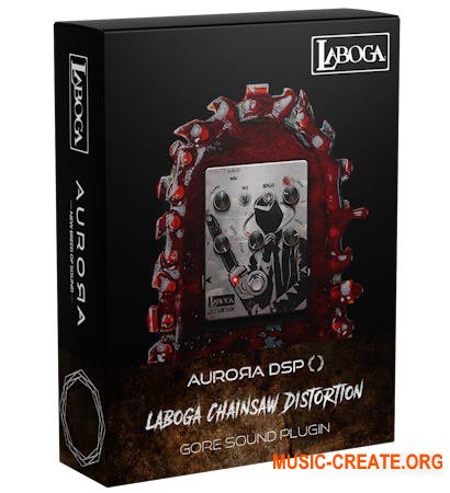Aurora DSP Laboga Chainsaw Distortion v0.9.4 (Team R2R)