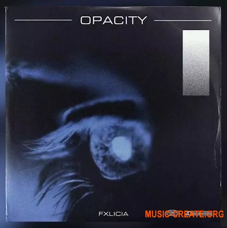 FXLICIA OPACITY Sample Pack (WAV)