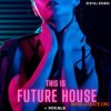Revival Sounds This Is Future House Vol.1 (WAV) Revival Sounds This Is Future House Vol.1 (WAV)