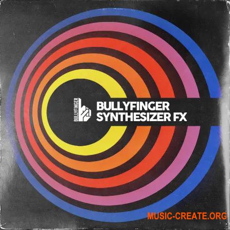 Bullyfinger Synthesizer FX (WAV)