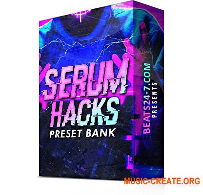 Beats24-7 Serum Hacks Preset Bank (Serum presets)