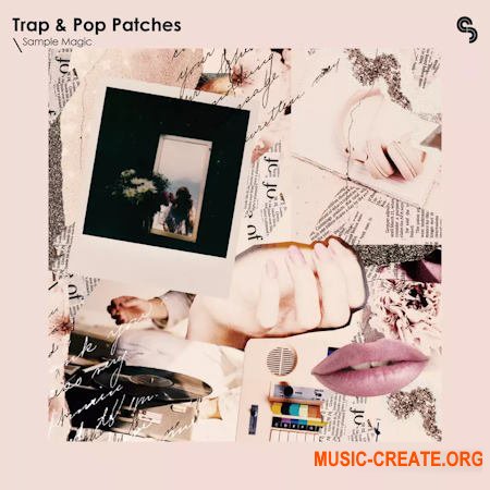 Sample Magic Trap & Pop Patches (Serum, Astra presets, MIDI)