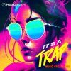 Producer Loops Its a Trap (MULTIFORMAT) Producer Loops Its a Trap (MULTIFORMAT)