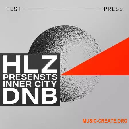 Test Press HLZ Presents Inner City DnB (WAV Serum / Phase Plant Presets)