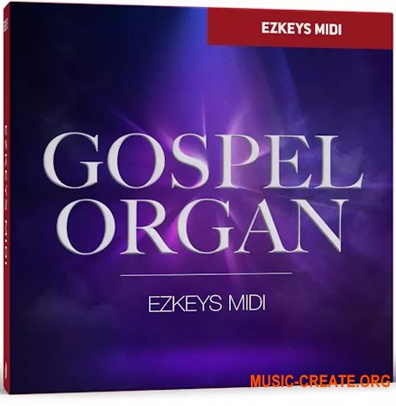 Toontrack GOSPEL ORGAN EzKeys Midi