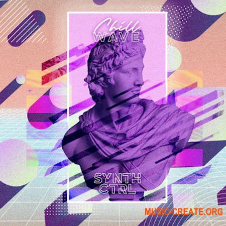Synth Ctrl Chillwave Pack (Serum presets)