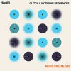 Sample Magic Glitch & Modular Sequences (WAV)