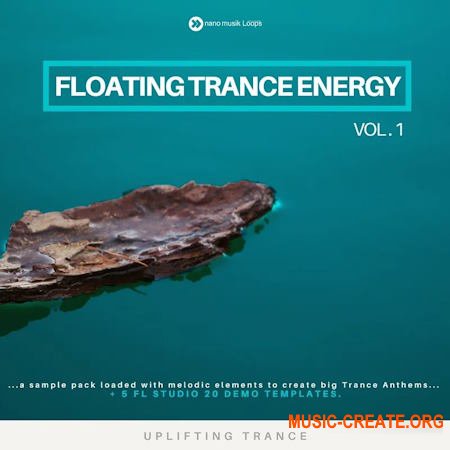 Nano Musik Loops Floating Trance Energy Vol.1 (WAV MiDI FLP SPiRE MASSiVE SYLENTH1 PRESETS)
