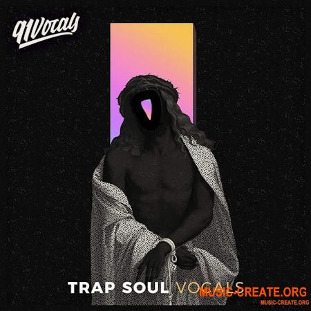 91Vocals Trap Soul Vocals (WAV) - вокальные сэмплы