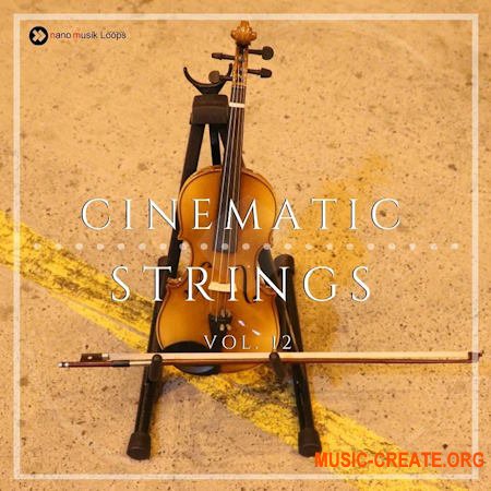 Nano Musik Loops Cinematic Strings Vol.12 (WAV MiDi)