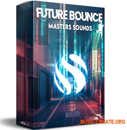 Ekko Sounds Future Bounce Masters Sounds (WAV FLP Serum Sylenth1)