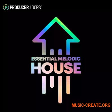 Producer Loops Essential Melodic House Vol.1 (ACiD WAV REX MiDi)
