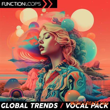 Function Loops Global Trends - Vocal Pack (WAV)