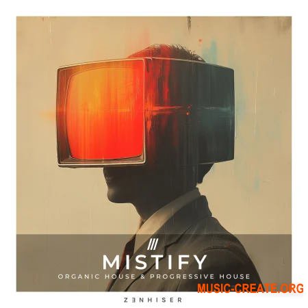 Zenhiser Mistify - Organic House and Progressive House (WAV)