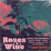 Audio Juice Roses & Wine (Analog Lab Bank) Audio Juice Roses & Wine (Analog Lab Bank)