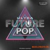 Maverick Samples Ultra Future Pop Vol.1 (WAV, AiFF, MiDi)