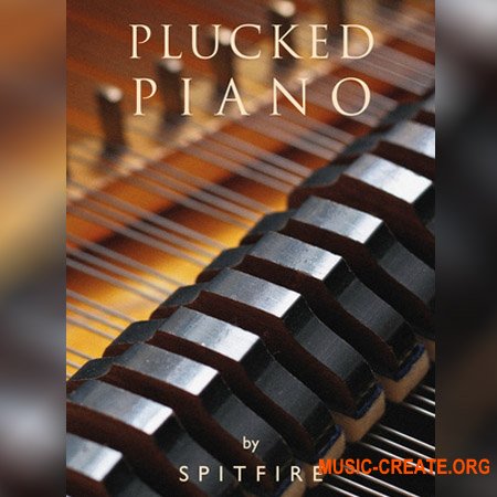 Spitfire Audio Plucked Piano v1.2 (KONTAKT)