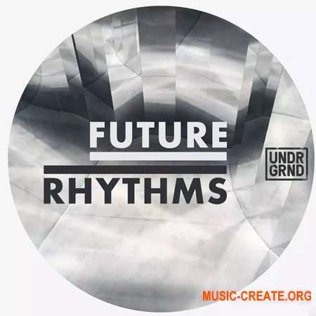 UNDRGRND Sounds Future Rhythms