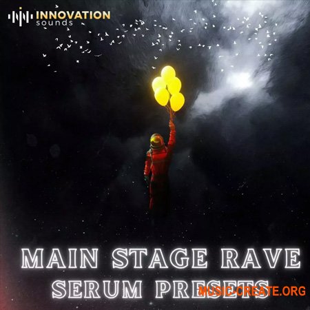 Innovation Sounds Main Stage Rave (Serum Presets FXP)