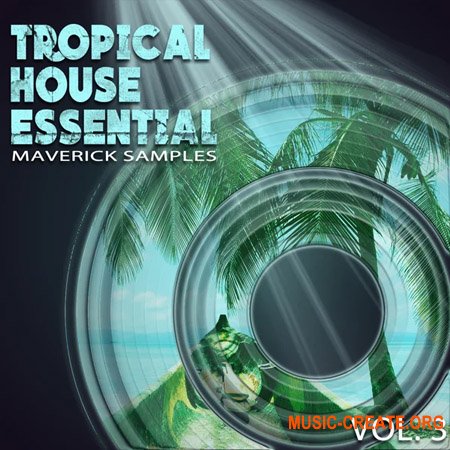 Maverick Samples Tropical House Essential Vol.3