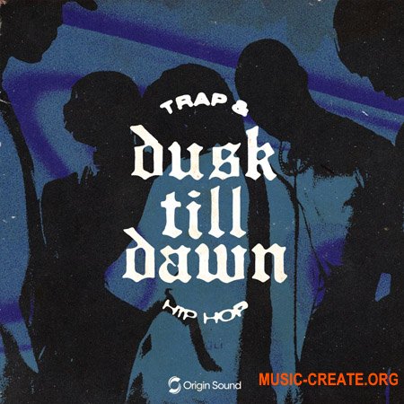 Origin Sound DUSK TILL DAWN - TRAP and HIP HOP