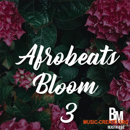 Beast Mode Afrobeats Bloom 3 (WAV)