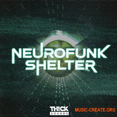 Thick Sounds Neurofunk Shelter