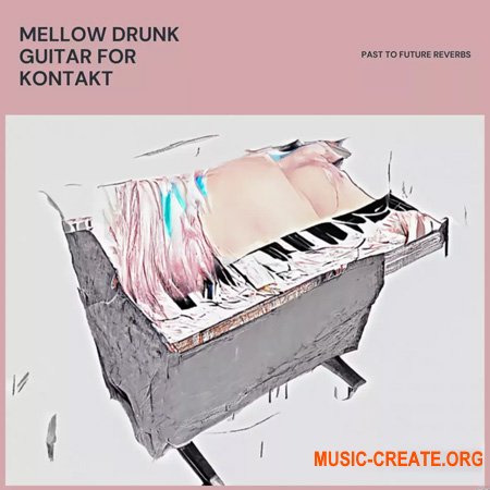 PastToFutureReverbs Mellow Drunk Guitar