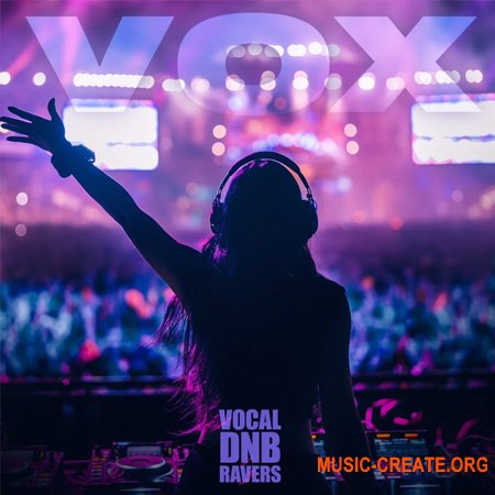 VOX Vocal DnB Ravers