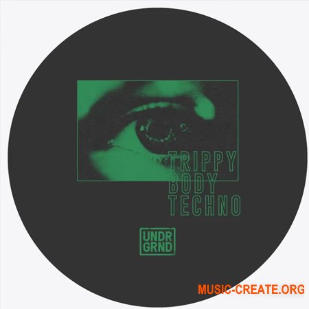 UNDRGRND Sounds Trippy Body Techno