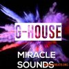 Miracle Sounds G-House (WAV, MiDi) Miracle Sounds G-House (WAV, MiDi)