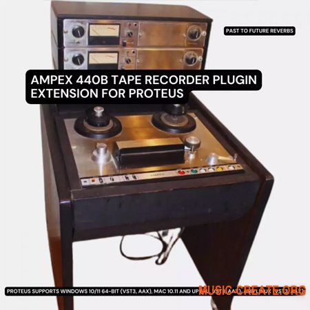 PastToFutureReverbs Ampex 440B Tape Recorder (Plugin Extension for PROTEUS)