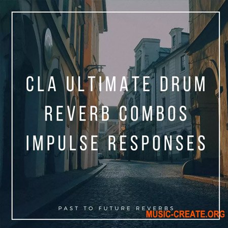 PastToFutureReverbs CLA Ultimate Drum Reverb