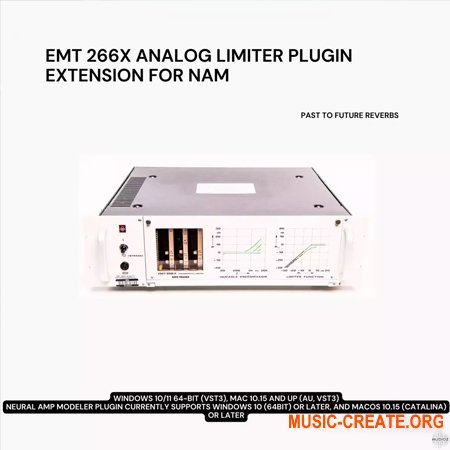 PastToFutureReverbs EMT 266X Analog Limiter (Plugin Extension For Nam)