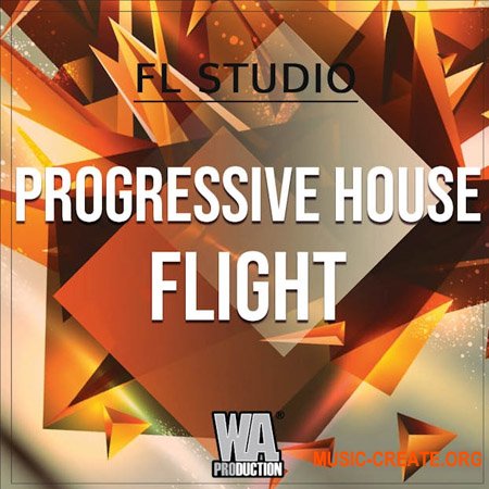 W. A. Production Progressive House Flight (WAV, MiDI, FLP, SPiRE, SYLENTH1 PRESETS)