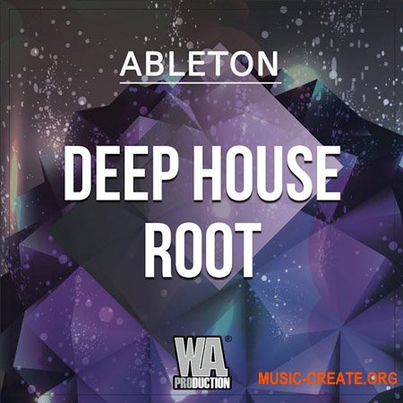 W. A. Production Deep House Root (Ableton Template)
