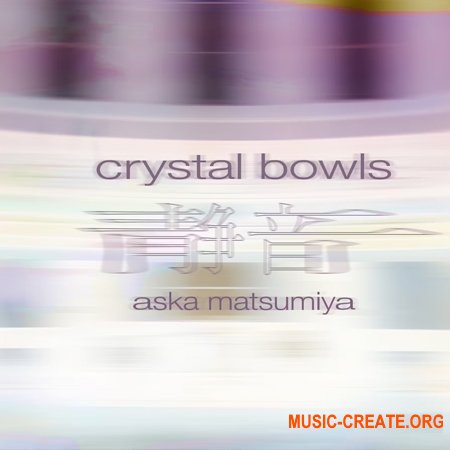 Spitfire Audio Aska Matsumiya - Crystal Bowls