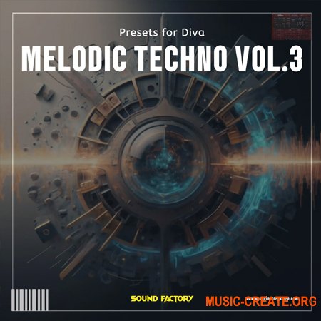Sound Factory Melodic Techno 3 for Diva (MiDi, Diva Presets)