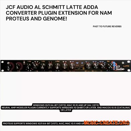 PastToFutureReverbs JCF Audio Latte Al Schmitt ADDA Converter (Plugin Extension For NAM PROTEUS and GENOME!)