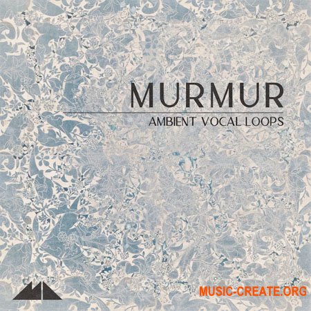 ModeAudio Murmur Ambient Vocal Loops