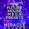 Miracle Sounds Future House MEGA Presets (WAV, MIDI, Sylenth1, Massive, FL Studio presets) Miracle Sounds Future House MEGA Presets (WAV, MIDI, Sylenth1, Massive, FL Studio presets)