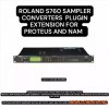 PastToFutureReverbs Roland S760 Sampler Converter (Plugin Extension For Proteus and NAM) PastToFutureReverbs Roland S760 Sampler Converter (Plugin Extension For Proteus and NAM)