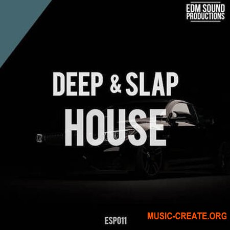 EDM Sound Productions Deep and Slap House