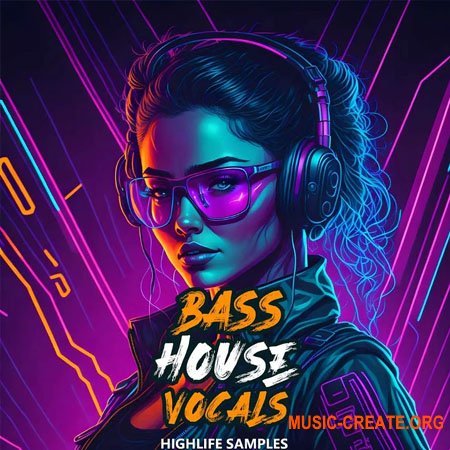 HighLife Samples Bass House Vocals