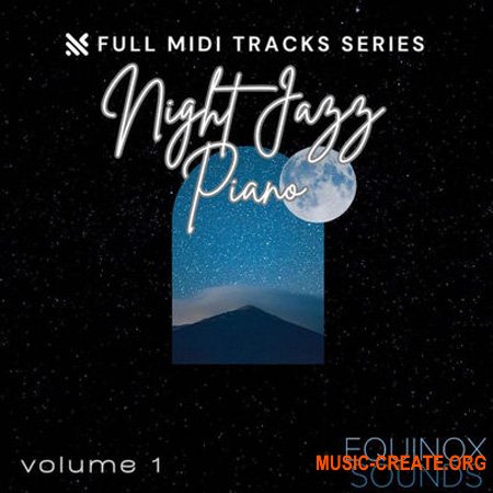 Equinox Sounds Full MIDI Tracks Series: Night Jazz Piano Vol 1 (MIDI)
