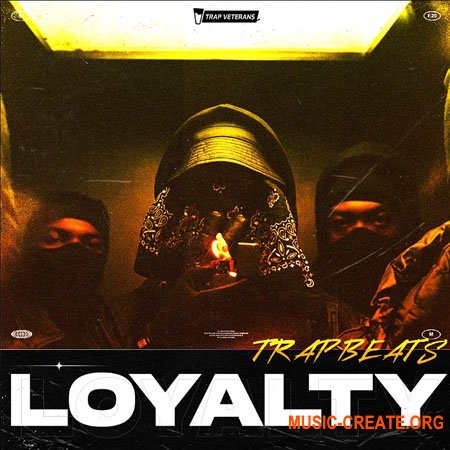 Trap Veterans Loyalty Trap Beats (WAV, MiDi)