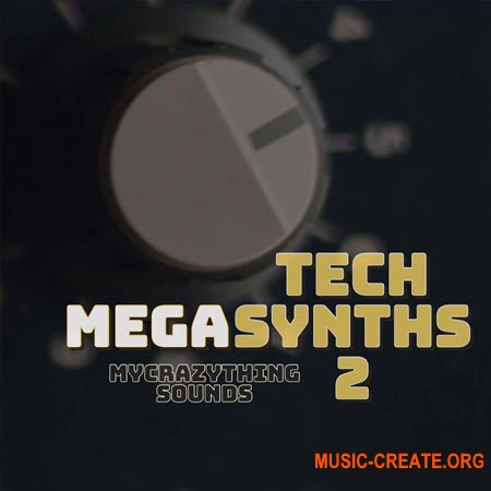 Mycrazything sounds Mega Tech Synths 2 (WAV)