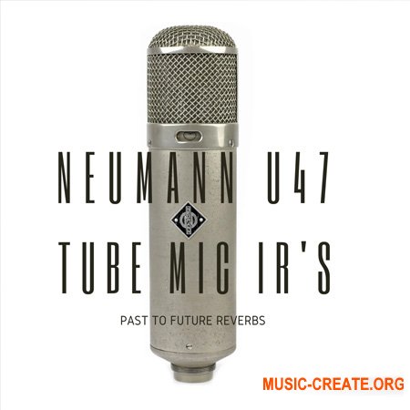 PastToFutureReverbs Neumann U47