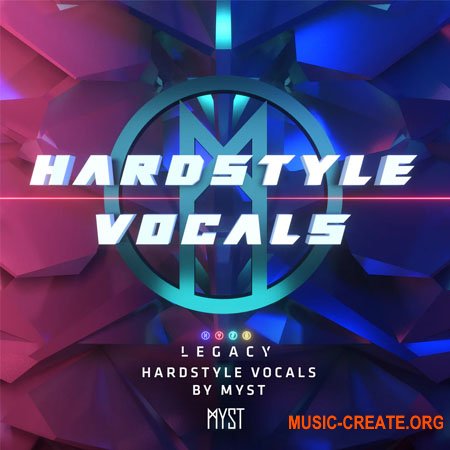 LEGACY Hardstyle Vocals By MYST