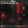 Komorebi Audio Dark Future Garage (WAV) Komorebi Audio Dark Future Garage (WAV)